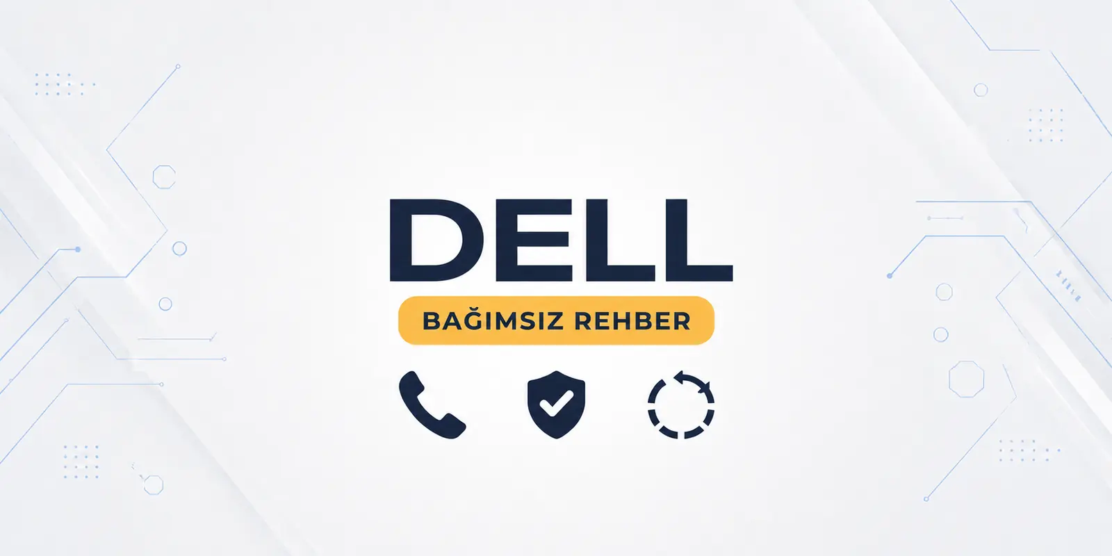 Dell Yetkili Servis Telefonu, İstanbul Adresleri ve Garanti Rehberi